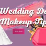 Wedding Makeup Tips for a Flawless Big Day