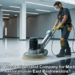 Marble Restoration Specialists in East Renfrewshire: Why You Need Them